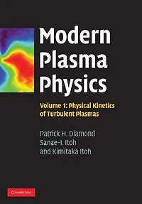 Modern Plasma Physics: Volume 1, Physical Kinetics of Turbulent Plasmas