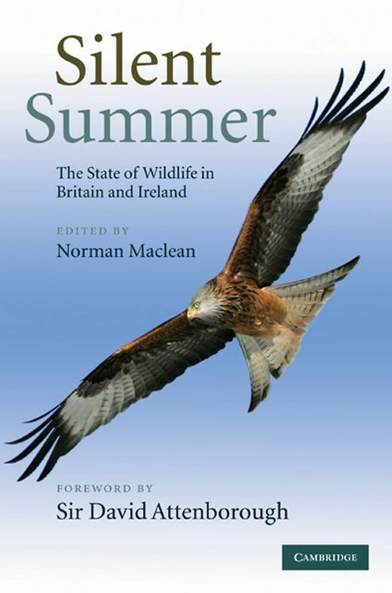 Silent Summer: The State of Wildlife in Britain and Ireland