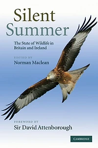 Silent Summer: The State of Wildlife in Britain and Ireland