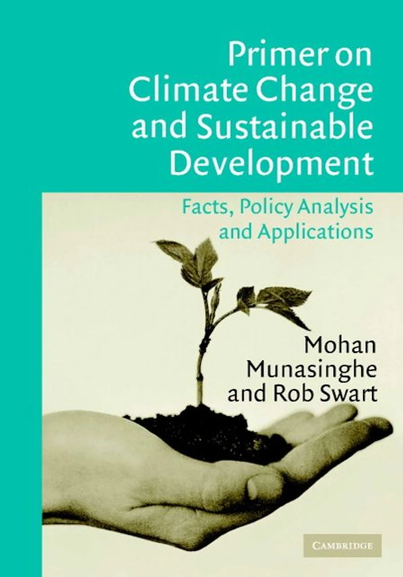 Primer on Climate Change and Sustainable Development: Facts, Policy Analysis, Applications