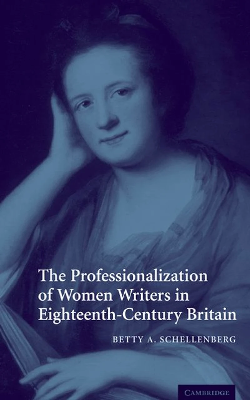 The Professionalization of Women Writers Eighteenth-Century Britain