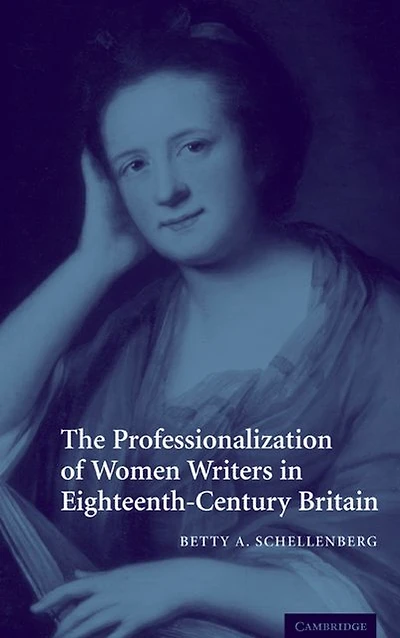 The Professionalization of Women Writers Eighteenth-Century Britain