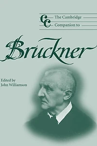 The Cambridge Companion to Bruckner