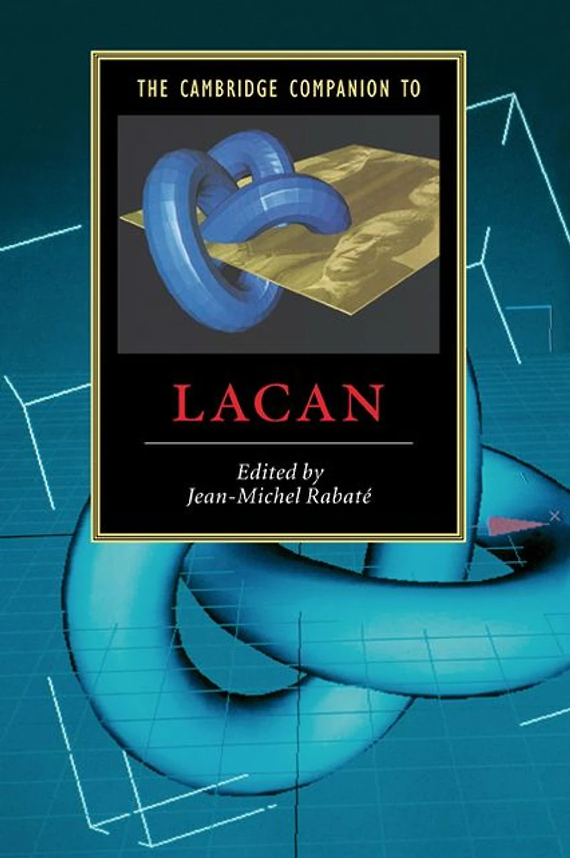 The Cambridge Companion to Lacan