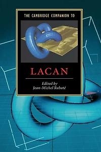 The Cambridge Companion to Lacan