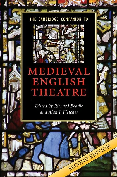 The Cambridge Companion to Medieval English Theatre