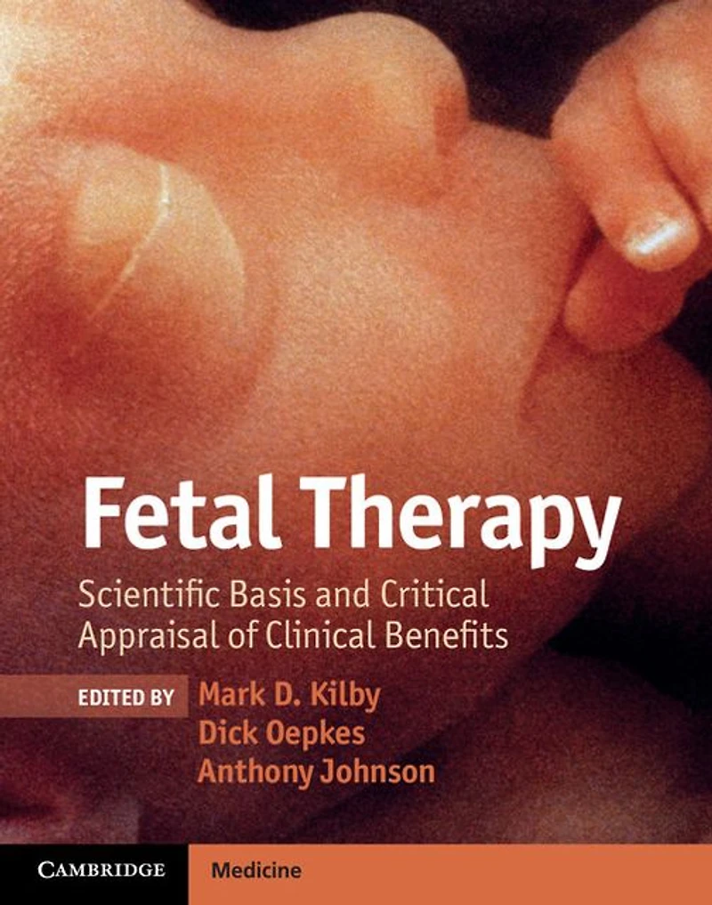 Fetal Therapy: Scientific Basis and Critical Appraisal of Clinical Benefits