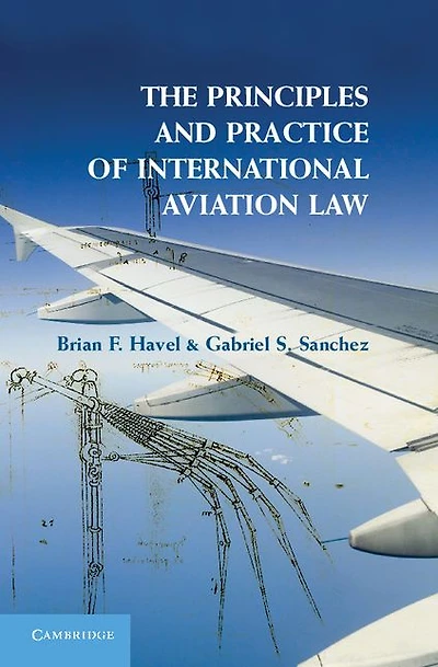 The Principles and Practice of International Aviation Law