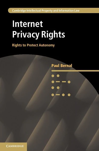Internet Privacy Rights: Rights to Protect Autonomy
