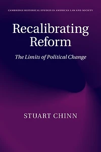 Recalibrating Reform: The Limits of Political Change