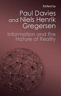 Information and the Nature of Reality: From Physics to Metaphysics