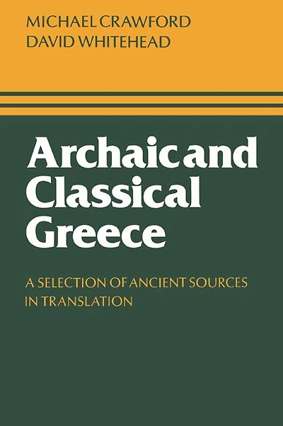 Archaic and Classical Greece: A Selection of Ancient Sources Translation