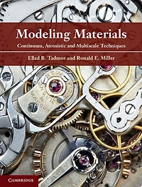 Modeling Materials: Continuum, Atomistic and Multiscale Techniques