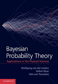 Bayesian Probability Theory: Applications the Physical Sciences