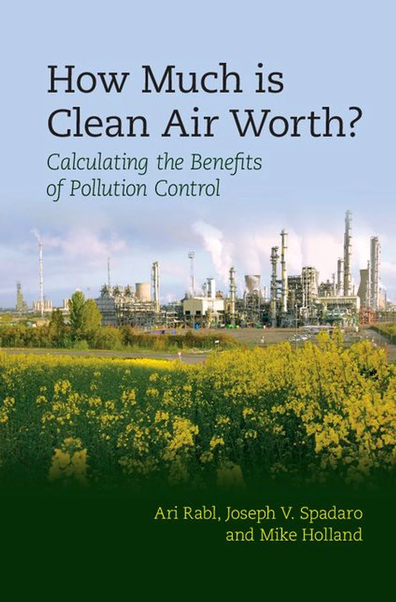 How Much Is Clean Air Worth?: Calculating the Benefits of Pollution Control