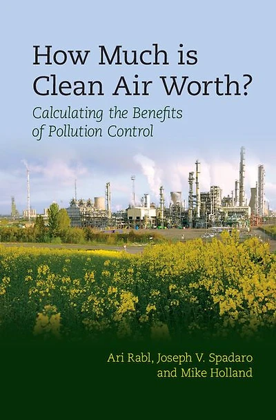 How Much Is Clean Air Worth?: Calculating the Benefits of Pollution Control