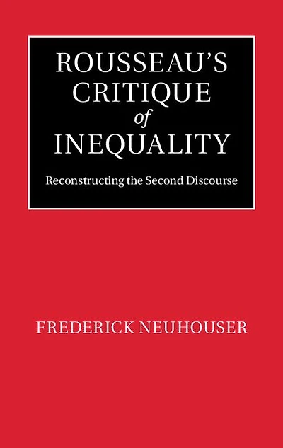 Rousseau's Critique of Inequality: Reconstructing the Second Discourse