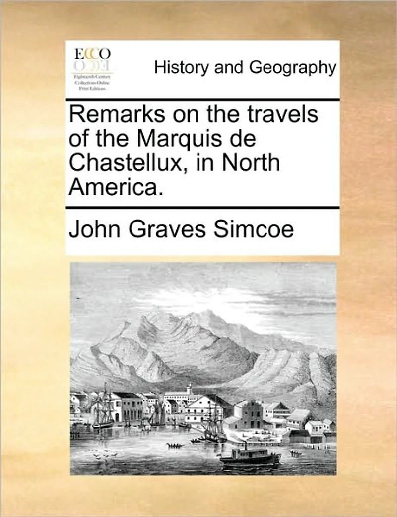 Remarks on the Travels of Marquis de Chastellux, North America
