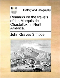Remarks on the Travels of Marquis de Chastellux, North America