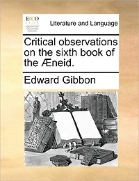 Critical Observations on the Sixth Book of the Aeneid.