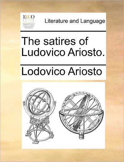 The Satires of Ludovico Ariosto.