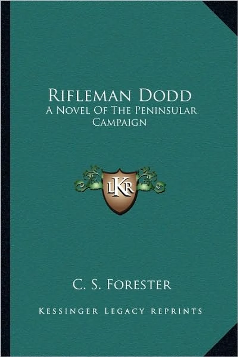 Rifleman Dodd: A Novel Of The Peninsular Campaign