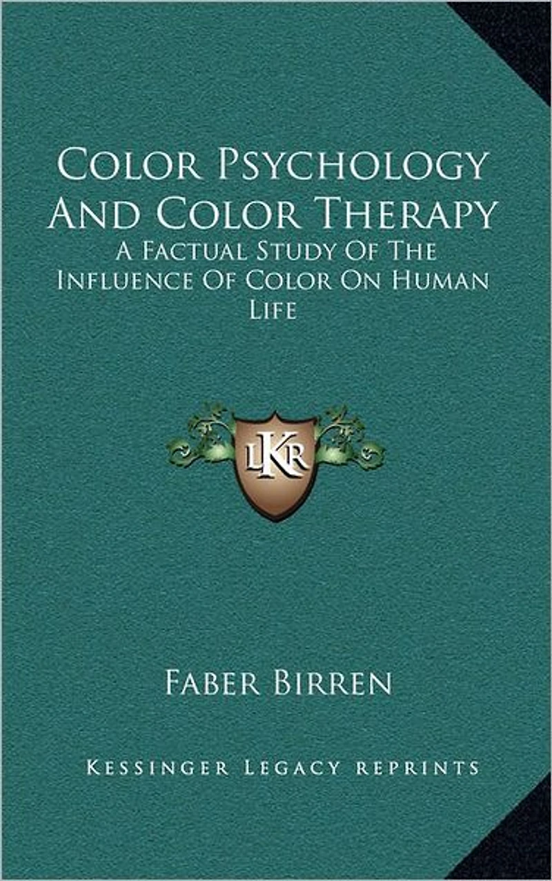 Color Psychology and Therapy: A Factual Study of the Influence on Human Life