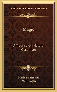 Magic: A Treatise on Natural Occultism