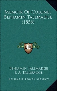 Memoir of Colonel Benjamin Tallmadge