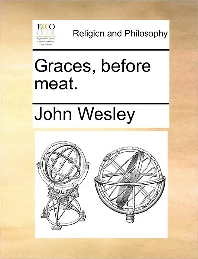 Graces, Before Meat.