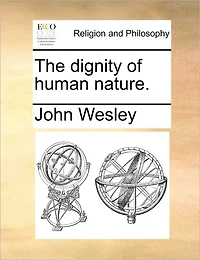 The Dignity of Human Nature