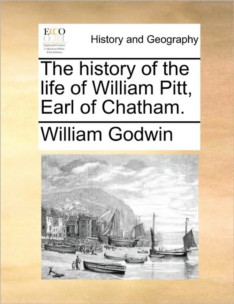 the History of Life William Pitt, Earl Chatham