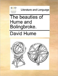 The Beauties of Hume and Bolingbroke