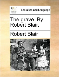 The Grave. By Robert Blair