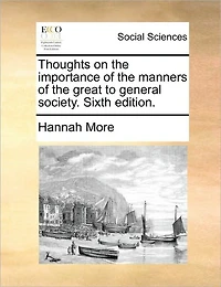 Thoughts on the Importance of Manners Great to General Society. Sixth Edition