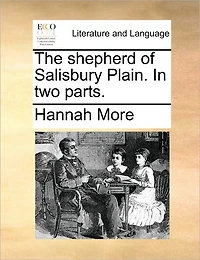 The Shepherd of Salisbury Plain. two Parts