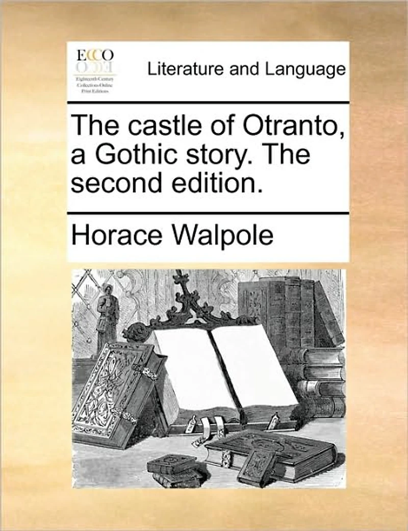 the Castle of Otranto, a Gothic Story. Second Edition.