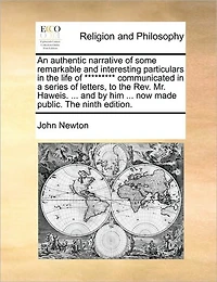 An Authentic Narrative of Some Remarkable and Interesting Particulars The Life ********* Communicated a Series Letters, to Rev. Mr. Haweis. ... by him now Made Public. Ninth Edition