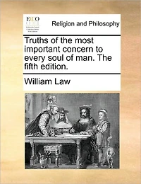 Truths of the Most Important Concern to Every Soul Man. Fifth Edition.