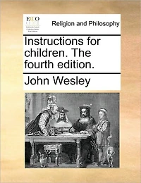 Instructions for Children. The Fourth Edition