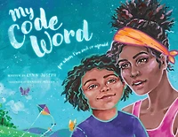 My Code Word: For When I'm Scared or Afraid