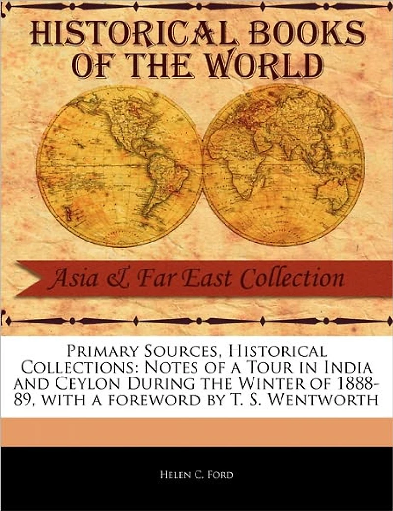 Notes of a Tour India and Ceylon During the Winter 1888-89