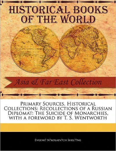 Recollections of a Russian Diplomat: The Suicide of Monarchies