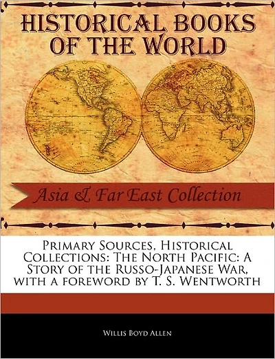 The North Pacific: A Story of the Russo-Japanese War