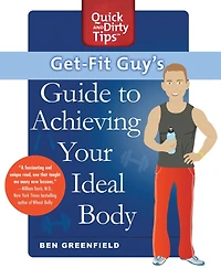 Get-Fit Guy's Guide to Achieving Your Ideal Body: A Workout Plan for Unique Shape