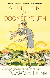 Anthem for Doomed Youth: A Daisy Dalrymple Mystery