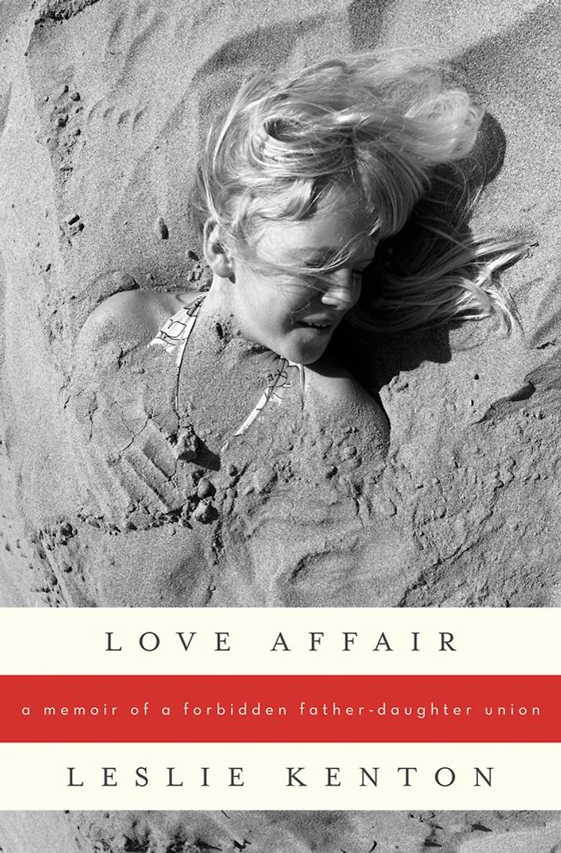 Love Affair: A Memoir of a Forbidden Father-Daughter Union