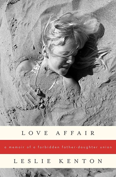 Love Affair: A Memoir of a Forbidden Father-Daughter Union