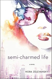 Semi-Charmed Life: A Novel