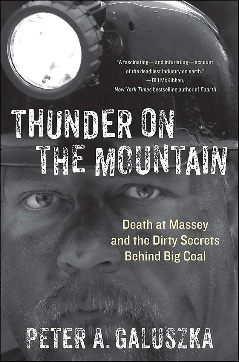 Thunder on the Mountain: Death at Massey and Dirty Secrets Behind Big Coal